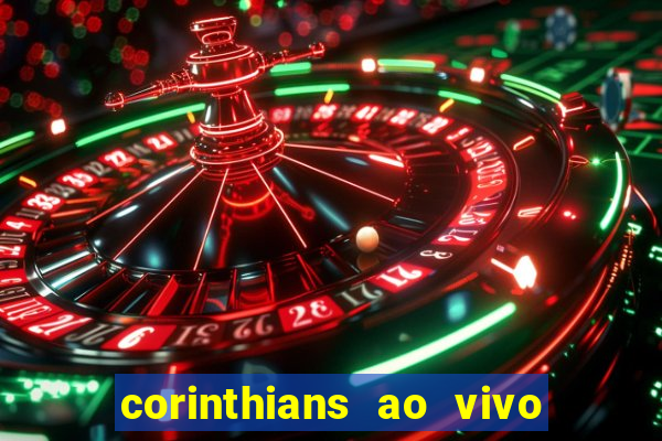 corinthians ao vivo multi multicanal