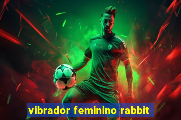 vibrador feminino rabbit