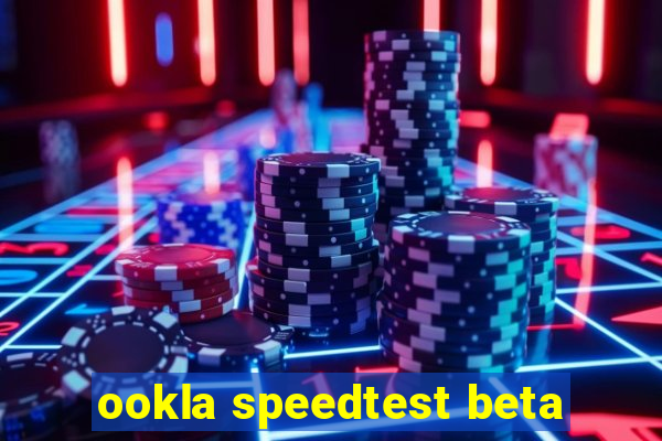 ookla speedtest beta