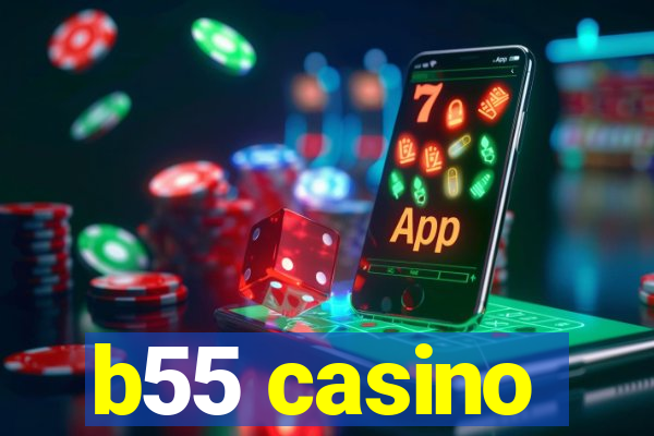 b55 casino