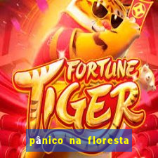 pânico na floresta 7 filme completo dublado mega filmes