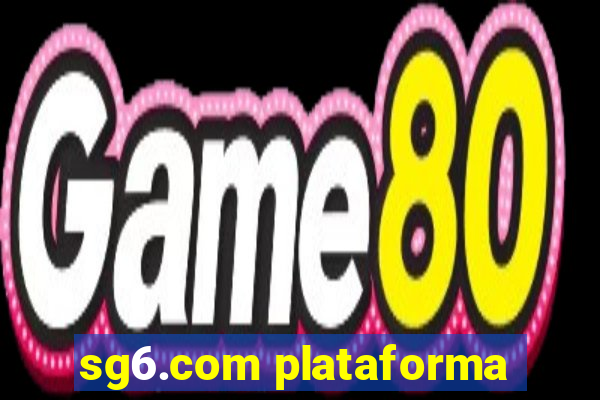 sg6.com plataforma