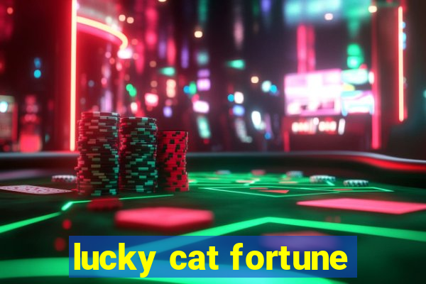 lucky cat fortune