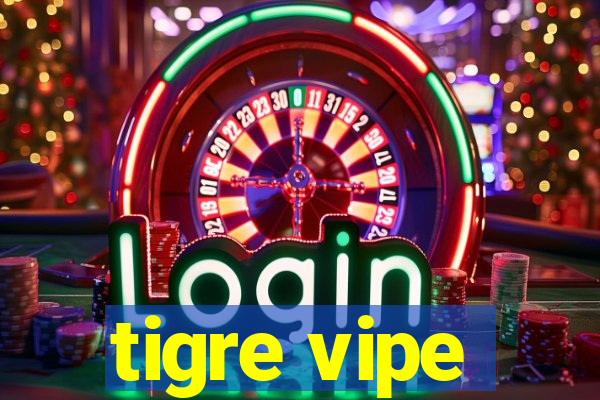 tigre vipe