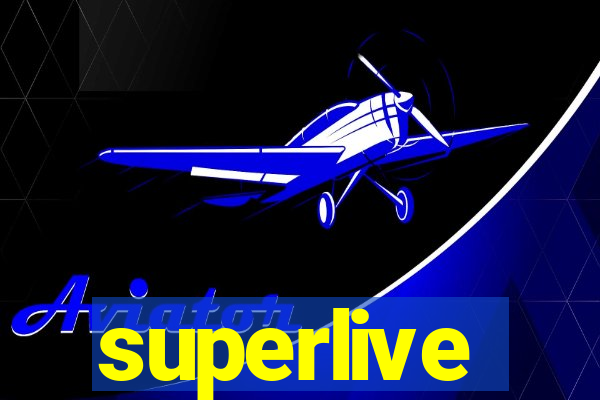 superlive