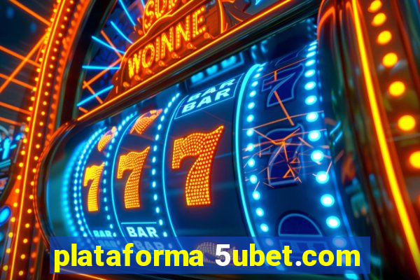 plataforma 5ubet.com