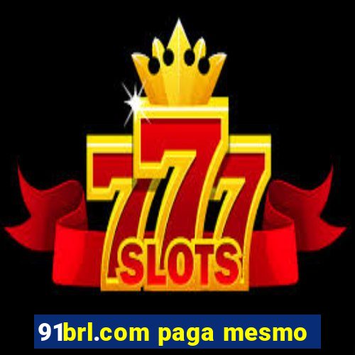 91brl.com paga mesmo