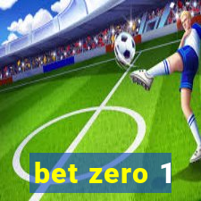 bet zero 1