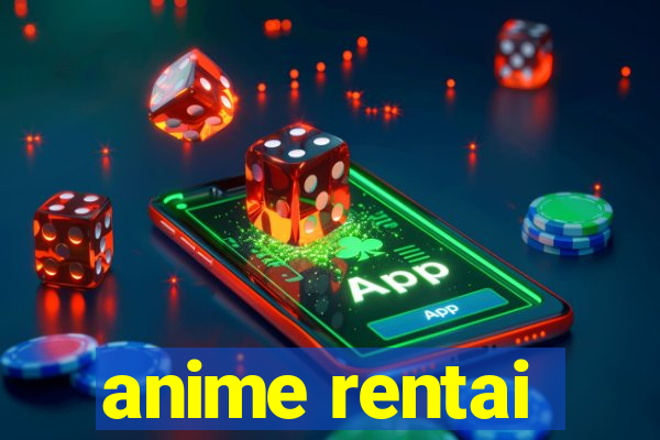 anime rentai