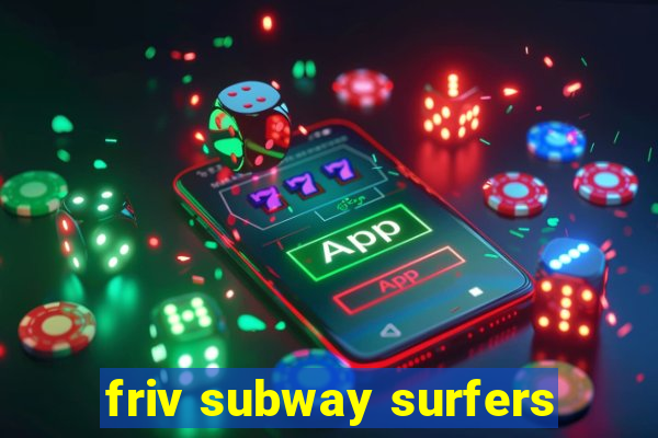 friv subway surfers