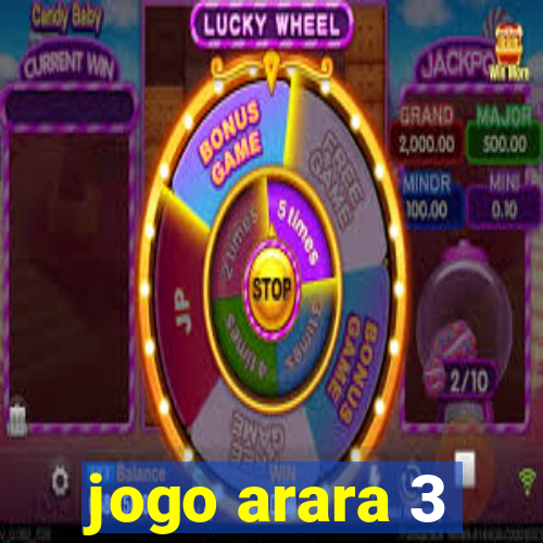 jogo arara 3