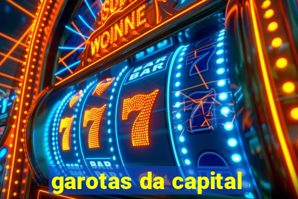 garotas da capital