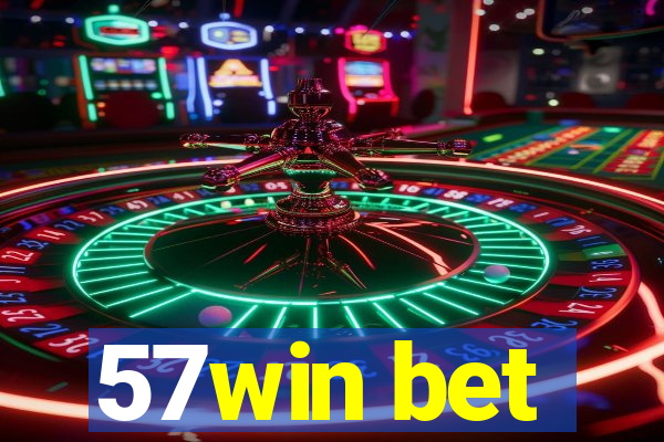 57win bet