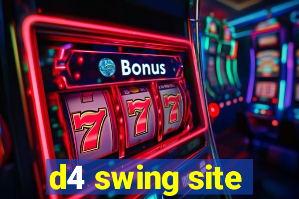 d4 swing site