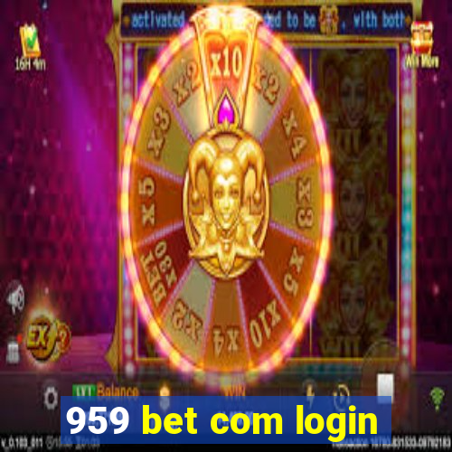 959 bet com login