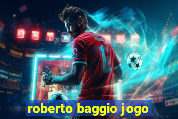 roberto baggio jogo