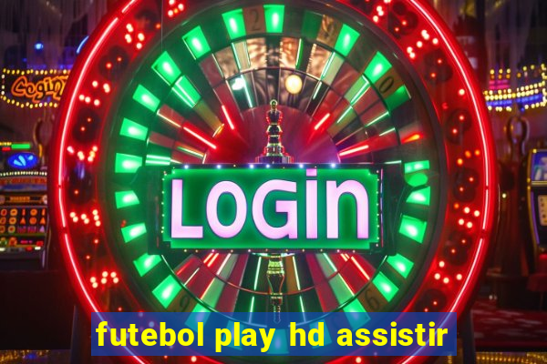 futebol play hd assistir