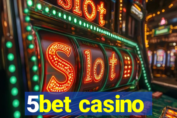 5bet casino