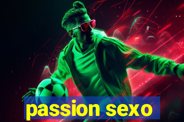 passion sexo