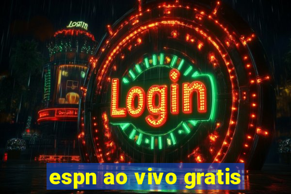 espn ao vivo gratis