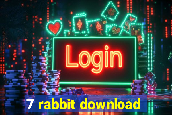 7 rabbit download