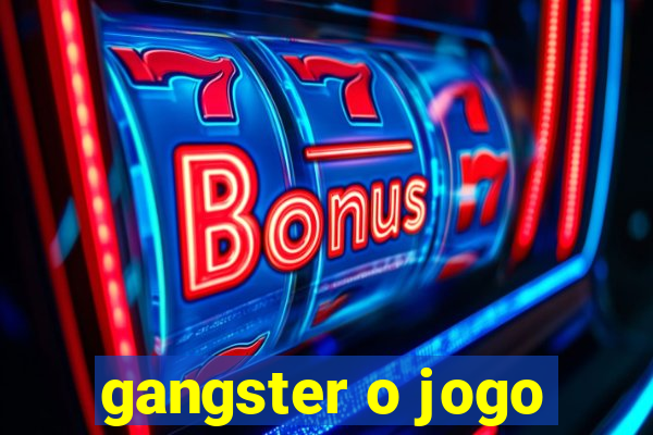 gangster o jogo