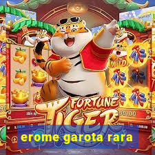 erome garota rara