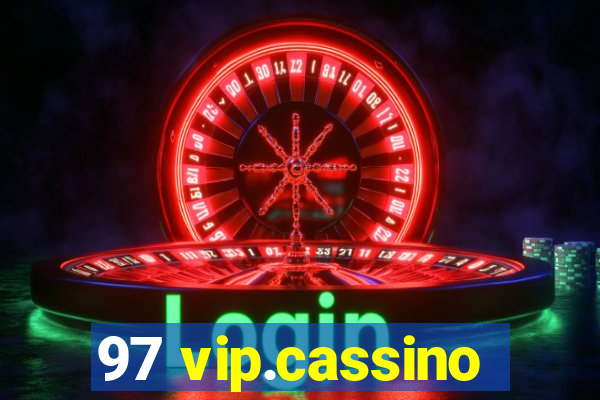 97 vip.cassino