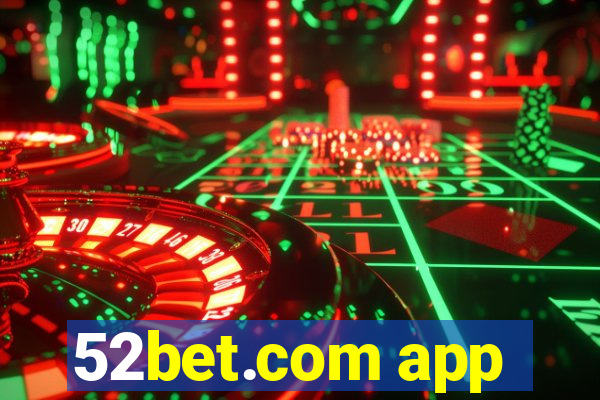 52bet.com app