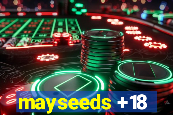 mayseeds +18