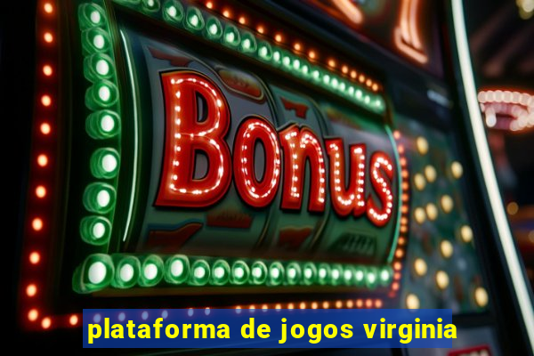 plataforma de jogos virginia