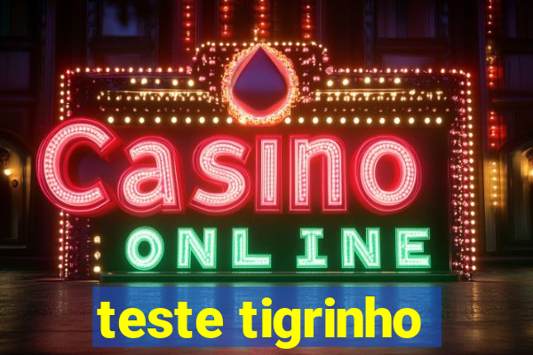 teste tigrinho