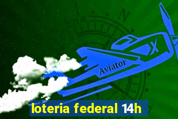 loteria federal 14h