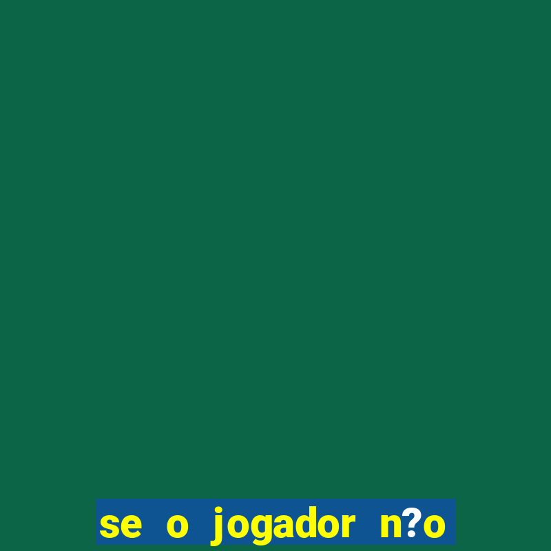 se o jogador n?o jogar anula a aposta betfair