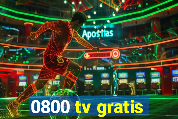 0800 tv gratis