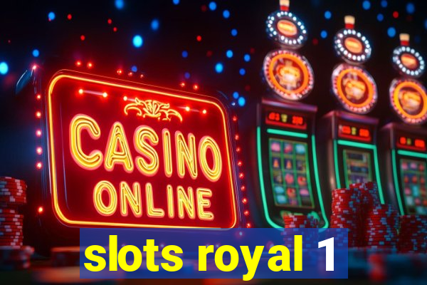 slots royal 1