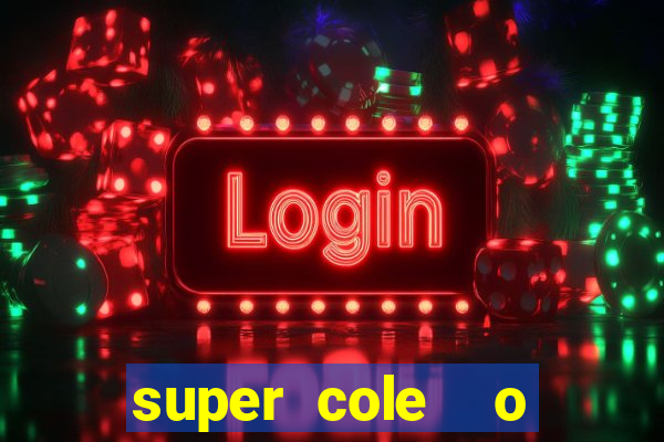 super cole  o 7784 jogos para pc download