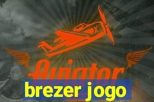 brezer jogo