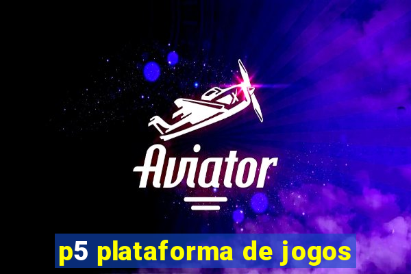 p5 plataforma de jogos