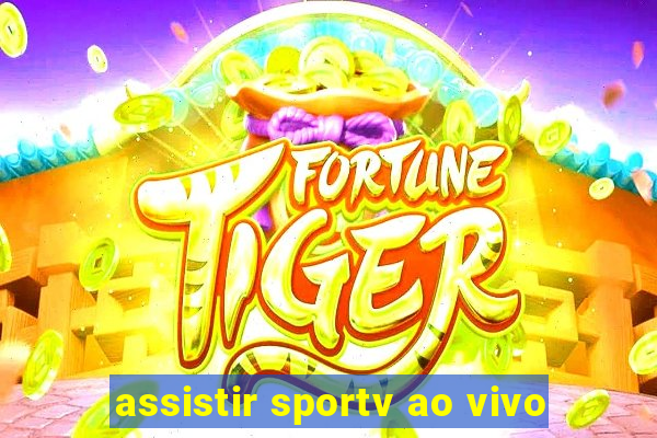 assistir sportv ao vivo