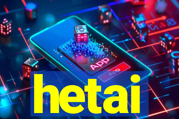 hetai