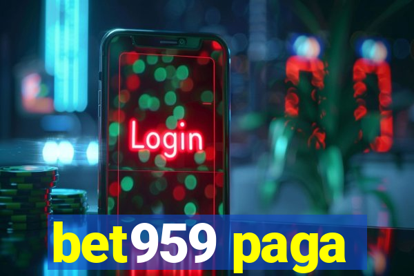 bet959 paga