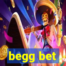 begg bet