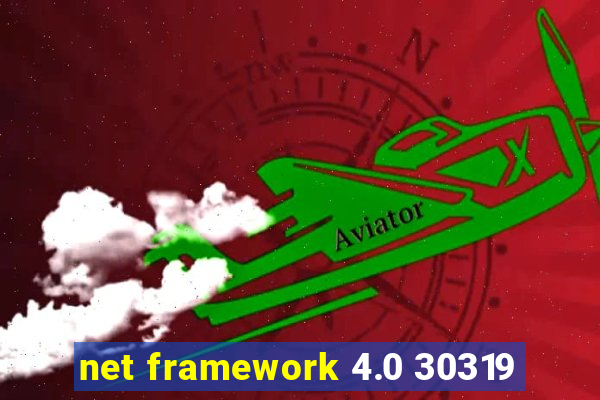 net framework 4.0 30319