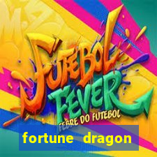 fortune dragon dinheiro infinito