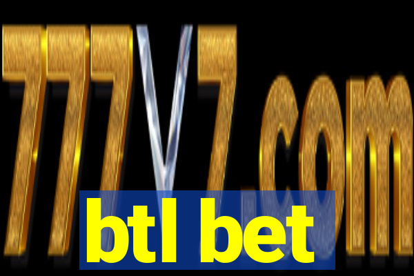 btl bet