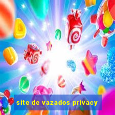 site de vazados privacy