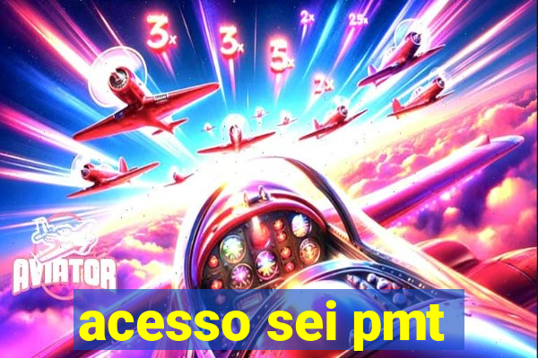 acesso sei pmt