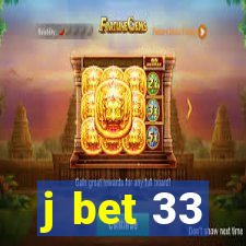 j bet 33