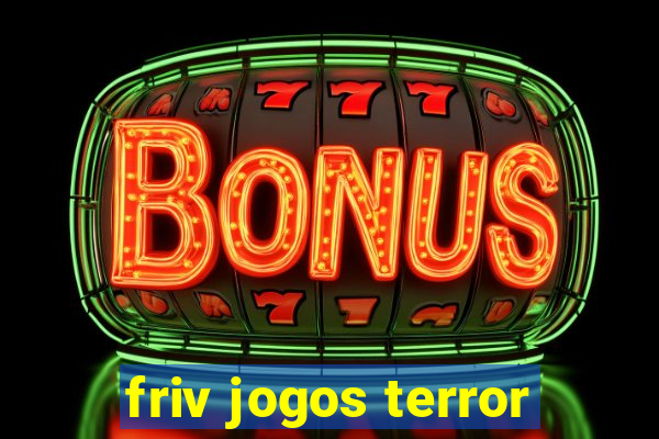 friv jogos terror